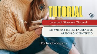 Tutorial 1 scrivere una tesi di laurea o un articolo scientifico [upl. by Ettessil327]