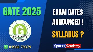 GATE 2025 Exam Dates Announcement  Syllabus  Sparks Academy [upl. by Sharl]