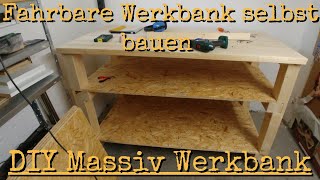 Fahrbare Werkbank selbst bauen  DIY Massiv Werkbank Teil 1 [upl. by Oleg172]