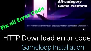 How to Fix Gameloop HTTP Download Error Code 4 2021Gameloop Not Installing Error Code 4 [upl. by Leizar]