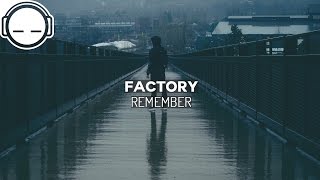 Factory  Remember  Beautiful ambient chill music for relaxation [upl. by Lein738]