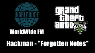 GTA V GTA 5  WorldWide FM  Hackman  quotForgotten Notesquot [upl. by Liagibba]