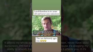 Laird Hamilton says he has NEVER used sunscreen… 😳 [upl. by Akinal689]