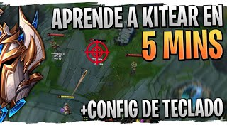 ✅ GUIA DE KITEO y CONFIGURACION del TECLADO League of Legends 2021 🧠 APRENDE A KITEAR EN 5MIN 💥💥 [upl. by Haile]