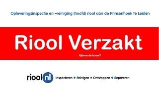 RIOOL VERZAKT NA NIEUWBOUW BEL RIOOlNL voor een Camerainspectie [upl. by Collayer579]