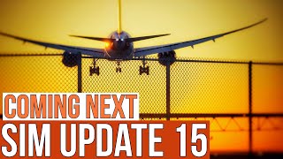 Why has Sim Update 15 been DELAYED  Microsoft Flight Simulator [upl. by Nahtaoj767]