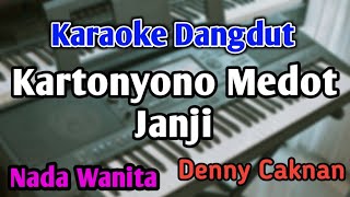 KARTONYONO MEDOT JANJI  KARAOKE  NADA WANITA CEWEK  Denny Caknan  Rampak  Live Keyboard [upl. by Ebba119]