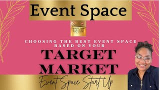 Choosing A Commercial Space🚀 That Aligns with Your Target 🎯 Market How to Start an Event Space [upl. by Eentrok950]