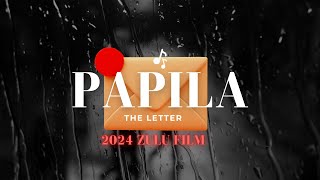 THE MOVIE PAPILA THE LETTER  Latest Zulu movie Xhosa Pedi  South African film  2023 [upl. by Hachman]