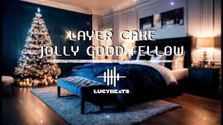 Layer Cake Jolly Good Fellow  Chill Time with Jazz  Ep 26 [upl. by Nosrak]