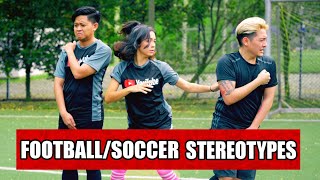 13 TYPES OF PEOPLE WHO PLAY FOOTBALL SOCCER [upl. by Lelith]