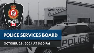 October 29 2024  Aylmer Police Services Board Meeting [upl. by Floeter]