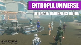 Entropia Universe  Ultimate beginners guide [upl. by Aidnama]