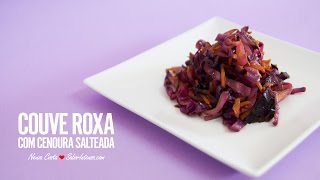 Couve Roxa com Cenoura Salteada [upl. by Amoritta703]