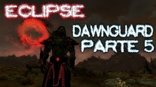 TES V  Skyrim  Dawnguard Vampiro Parte 5 [upl. by Adriena]