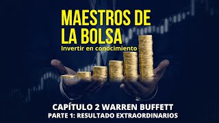 AUDIOLIBRO CAPÍTULO2 WARREN BUFFETT PARTE1 RESULTADOS EXTRAORDINARIOS [upl. by Idnahr]