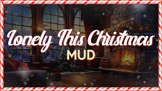 Mud  Lonely This Christmas Lyrics [upl. by Gessner]