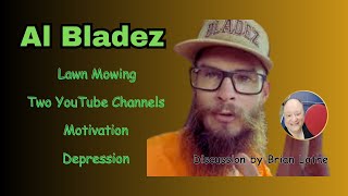 Al Bladez  Lawn Mowing Content  Two Channels  Motivation amp Depression [upl. by December]