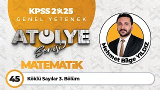 45  Köklü Sayılar 3 Bölüm  Mehmet Bilge YILDIZ [upl. by Mapel]