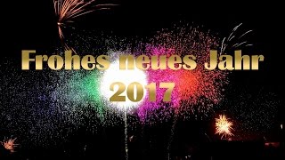 Frohes neues Jahr 2017  Neujahr 2017  Happy New Year 2017  Bonne année  Feliz año nuevo [upl. by Ahsii]