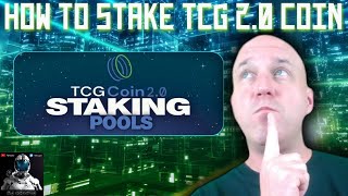 HOW TO STAKE TCG2 TOKENS FOR PASSIVE INCOME [upl. by Eem]