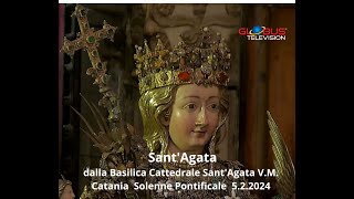 SANTAGATA Solenne Pontificale in onore di SantAgata 522024  GLOBUS Television [upl. by Aliekahs]