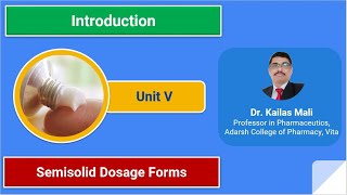 Introduction ll Semisolid Dosage forms ll Unit V ll Part I [upl. by Adraynek]