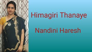 Himagiri Thanaye  Suddha dhanyasi ragam  Nandini Haresh [upl. by Sibilla949]