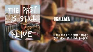 Hurray for the Riff Raff  Ogallala Official Audio [upl. by Niko]