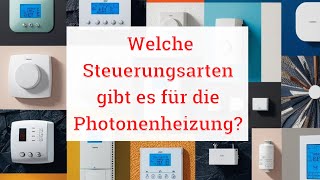 Welche Steuerungsarten gibt es für die Photonenheizung [upl. by Purity]