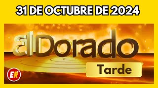 Resultado de EL DORADO TARDE del jueves 31 de octubre de 2024 💫✅💰 [upl. by Aehtorod]