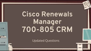 700805 Cisco Renewals Manager Updated Questions 2023 [upl. by Acila842]