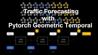 Traffic Forecasting with Pytorch Geometric Temporal [upl. by Anij]