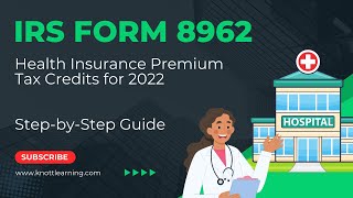 How to File Form 8962 for 2022 StepbyStep Guide on Premium Tax Credit [upl. by Yirinec]