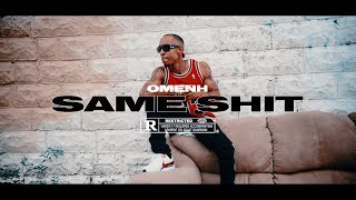 Omenh  Same Shit Official Music Video Dir x ShotBySteady [upl. by Idyh]