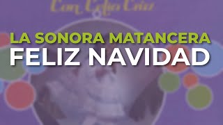 La Sonora Matancera  Feliz Navidad Audio Oficial [upl. by Corsiglia]