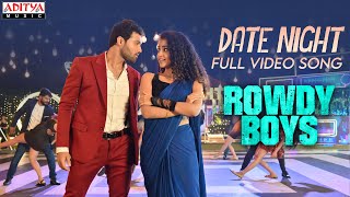 DateNight Full Video Song  Rowdy Boys Songs  Ashish Anupama  DSP  Harsha Konuganti  Dil Raju [upl. by Gehman263]