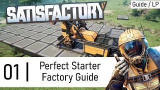 How to build a PERFECT STARTER FACTORY Satisfactory Update 8 Ep 1 Gameplay  Guide  Tutorial [upl. by Hathaway517]