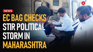 Bag Checks Spark Controversy in Maharashtra Polls Uddhav Raises Questions on EC Protocols [upl. by Aldis339]