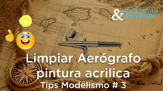 👍👍 Limpiar AERÓGRAFO pintura ACRÍLICA  FACIL 3 TIPS DE MODELISMO [upl. by Ived29]