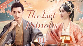 ENGSUB【The Last Princess】▶EP01ZhaoLusiChenXiao💌CDrama Recommender [upl. by Vinay]