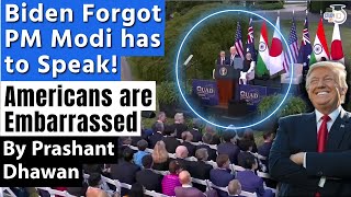 Biden Forgot PM Modi has to Speak at the QUAD Summit  Viral Video makes Americans Embarrassed [upl. by Eronel]