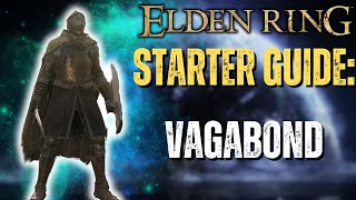 Elden Ring Guide Ultimate Starter Guide for Vagabond [upl. by Atiruam]