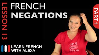 Simple Negations  part 1 French Essentials Lesson 13 [upl. by Gotthard]