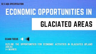 ECONOMIC OPPORTUNITIES IN GLACIATED AREAS  GCSE Geography Revision  100 Exam Countdown 125 [upl. by Ahswat436]