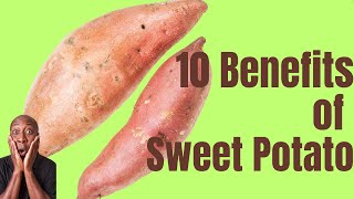 10 Incredible Health Benefits of Sweet Potatoes [upl. by Osbourne]