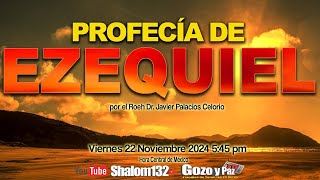 PROFECIA DE EZEQUIEL PARTE 1 ¡MUY IMPORTANTE por el Roeh Dr Javier Palacios Celorio 🔴 [upl. by Yllrebmik]