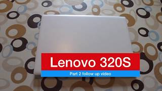 Lenovo 320S part 2 follow up video [upl. by Elleved]