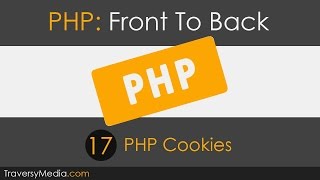 PHP Front To Back Part 17  Cookies Tutorial [upl. by Aihcila97]