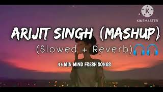 Arijit Singh MASHUP   SLOWED REVERB   2023 new song remix lofi [upl. by Ahsaelat]